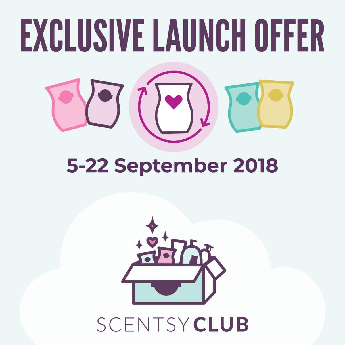 Exclusive Lauch Offer Scentsy Club Exclusive Lauch Offer Scentsy Club