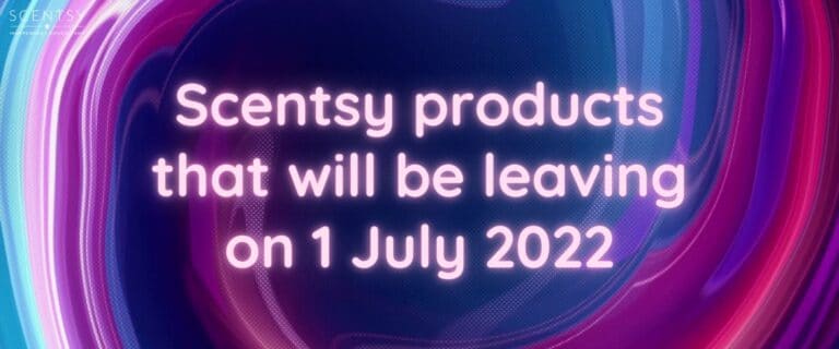 Scentsy products that will be leaving on 1 July 2022